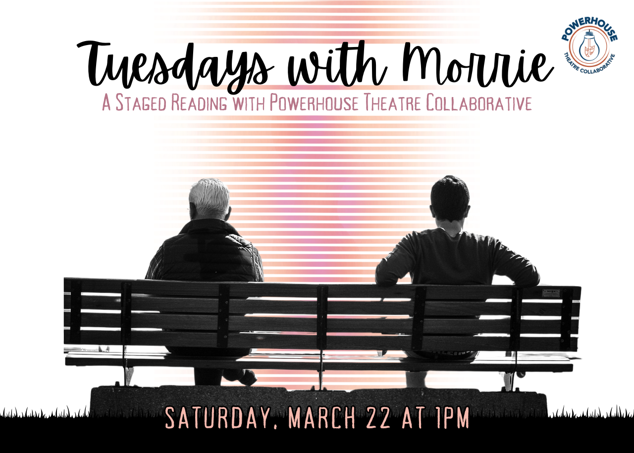 Featured image for Tuesdays With Morrie with Powerhouse Theatre Collaborative
